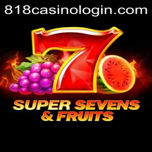 Discover the Exciting World of 7SuperSevensFruits at 818Casino