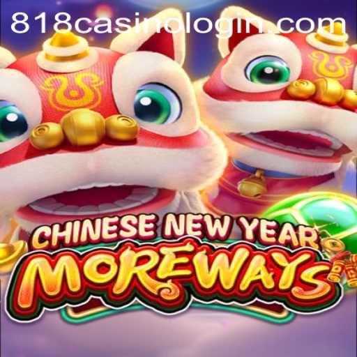 Exploring CHINESENEWYEARMOREWAYS Game: A Festive Journey with 818casino